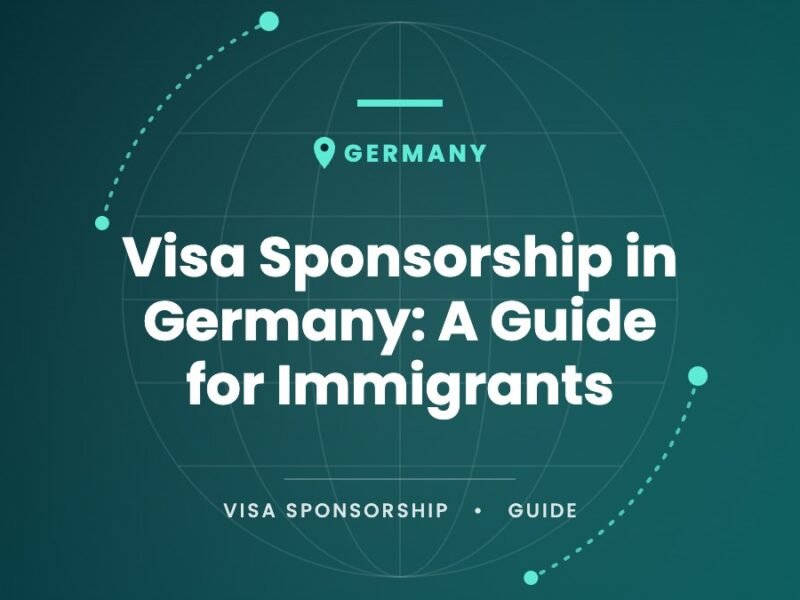 Germany: Visa Sponsorship in Germany: A Guide for Immigrants
